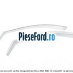 Set paravanturi 5 usi fata transparente Ford Focus 2019-2023 1.0 EcoBoost 85 cp SFDC benzina