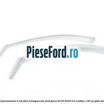 Set paravanturi 5 usi fata transparente Ford Focus 2019-2023 2.0 EcoBlue 150 cp