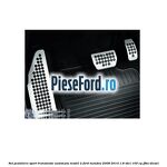 Set pedaliere sport, transmisie automata model 2 Ford Mondeo 2008-2014 1.8 TDCi 100 cp
