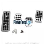 Set pedaliere sport, transmisie manuala Ford C-Max 2007-2011 1.8 122 cp
