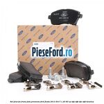 Set placute frana fata premium Ford Fiesta 2013-2017 1.25 60 cp STJA, STJB, STJC, STJD benzina