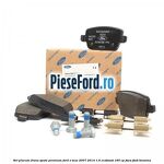 Set placute frana spate premium Ford S-Max 2007-2014 1.6 EcoBoost 160 cp