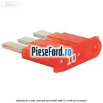 Siguranta 10 A rosie 3 pini Ford Escort 1990-1995 1.6 i 16 88 cp L1H benzina