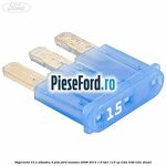 Siguranta 15 A albastra 3 pini Ford Mondeo 2008-2014 1.6 TDCi 115 cp