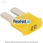 Siguranta 20 A galbena tip lama Ford Focus 2019-2023 1.5 Ti-VCT 120 cp