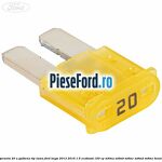 Siguranta 20 A galbena tip lama Ford Kuga 2013-2016 1.5 EcoBoost 150 cp