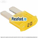 Siguranta 20 A galbena tip lama Ford Transit 2014-2018 2.0 EcoBlue 105 cp BJFA, BJFB, YLF6, YLFA, YLFB, YLFS diesel