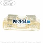 Siguranta 25 A alba Ford Kuga 2013-2016 1.5 EcoBoost 4x4 182 cp
