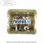 Siguranta 25 A gri cub Ford Fiesta 2017-2023 1.0 EcoBoost 95 cp M0JA benzina