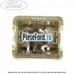 Siguranta 25 A gri cub Ford Mondeo 2008-2014 2.0 145 cp
