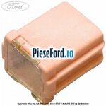 Siguranta 30 A roz cub Ford Fiesta 2013-2017 1.6 ST 200 200 cp JTJC benzina