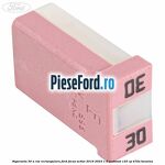 Siguranta 30 A roz rectangulara Ford Focus Active 2019-2023 1.0 EcoBoost 125 cp B7DA benzina