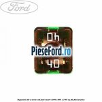 Siguranta 40 A verde cub Ford Escort 1990-1995 1.3 60 cp