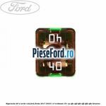 Siguranta 40 A verde cub Ford Fiesta 2017-2023 1.0 EcoBoost 101 cp