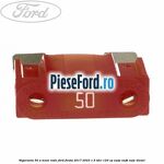 Siguranta 50 A Maxi rosie Ford Fiesta 2017-2023 1.5 TDCi 120 cp