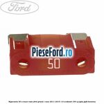 Siguranta 50 A Maxi rosie Ford Grand C-Max 2011-2015 1.6 EcoBoost 150 cp