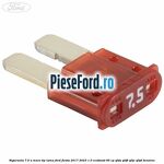 Siguranta 7.5 A maro tip lama Ford Fiesta 2017-2023 1.0 EcoBoost 85 cp