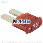 Siguranta 7.5 A maro tip lama Ford Tourneo Courier 2019-2023 1.5 EcoBlue 100 cp XXCA, XXCB, XXCC diesel