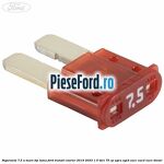 Siguranta 7.5 A maro tip lama Ford Transit Courier 2019-2023 1.5 TDCi 75 cp