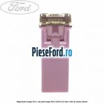Siguranta lunga 30 A , roz Ford Kuga 2013-2016 2.0 TDCi 136 cp UKMA diesel