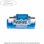 Siguranta mini 15 A, fara pin Ford Fiesta 2008-2012 1.25 82 cp SNJA, SNJB, SNJC, SNJD benzina