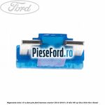 Siguranta mini 15 A, fara pin Ford Tourneo Courier 2014-2018 1.6 TDCi 95 cp T3CA, T3CB, T3CC diesel