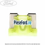 Siguranta mini 20 A, fara pin Ford Fiesta 2008-2012 1.6 TDCi 90 cp HHJC, HHJD, HHJE diesel