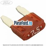 Siguranta mini 7.5 A Ford Fiesta Active 2018-2023 1.0 EcoBoost 101 cp