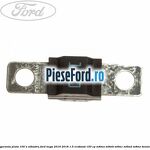 Siguranta plata 100 A albastru Ford Kuga 2016-2018 1.5 EcoBoost 150 cp