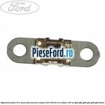 Siguranta plata 70 A maro Ford Tourneo Custom 2014-2018 2.0 EcoBlue 105 cp