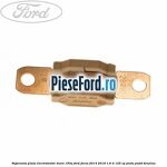 Siguranta plata electromotor maro 150A Ford Focus 2014-2018 1.6 Ti 125 cp