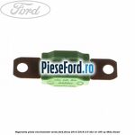 Siguranta plata electromotor verde Ford Focus 2014-2018 2.0 TDCi ST 185 cp