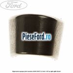 Siguranta supapa Ford Mondeo 2000-2007 2.2 TDCi 155 cp