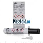 Silicon etansare Ford Original 50 ml 200 grade Ford Fiesta 2017-2023 1.0 EcoBoost mHEV 125 cp B7JA, B7JB, B7JC Hybrid