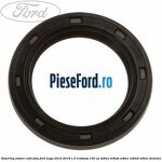 Simering arbore cotit fata Ford Kuga 2016-2018 1.5 EcoBoost 150 cp