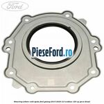Simering arbore cotit spate Ford Galaxy 2015-2023 2.0 EcoBlue 120 cp