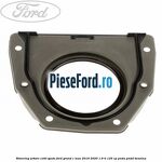 Simering arbore cotit spate Ford Grand C-Max 2016-2020 1.6 Ti 125 cp