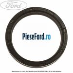 Simering ax cu came Ford Grand C-Max 2016-2020 1.6 Ti 85 cp