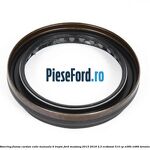 Simering flansa cardan cutie manuala 6 trepte Ford Mustang 2015-2018 2.3 EcoBoost 314 cp