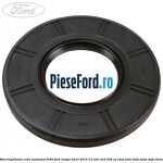 Simering flansa cutie automata 6R80 Ford Ranger 2012-2015 3.2 TDCi 4x4 200 cp ENSA, SA2R, SA2S, SA2W, SAFA diesel