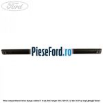 Sina compartiment bena stanga cabina 3/4 usi Ford Ranger 2012-2015 2.2 TDCi 120 cp