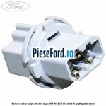 Soclu bec W21W lampa stop Ford Kuga 2008-2012 2.0 TDCi 4x4 136 cp