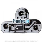 Soclu lampa stop dreapta interior Ford S-Max 2007-2014 2.2 TDCi 175 cp