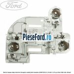 Soclu lampa stop interior dreapta combi Ford Mondeo 2008-2014 1.6 TDCi 115 cp
