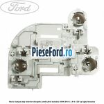 Soclu lampa stop interior dreapta combi Ford Mondeo 2008-2014 1.6 Ti 120 cp
