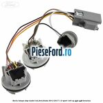 Soclu lampa stop model led Ford Fiesta 2013-2017 1.0 Sport 140 cp