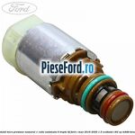 Solenoid mica presiune numarul 1 cutie automata 6 trepte 6F Ford C-Max 2016-2020 1.5 EcoBoost 182 cp M9DB benzina