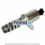 Solenoid variator admisie si evacuare Ford Ka plus 2016-2018 1.2 70 cp