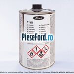 Solutie T-VR neutralizare oxidare 1L Ford Fiesta 2017-2023 1.0 EcoBoost 85 cp Q0JA, Q0JB, Q0JC, Q0JD benzina
