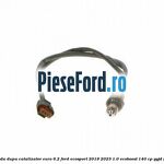 Sonda lambda dupa catalizator euro 6.2 Ford EcoSport 2019-2023 1.0 EcoBoost 140 cp